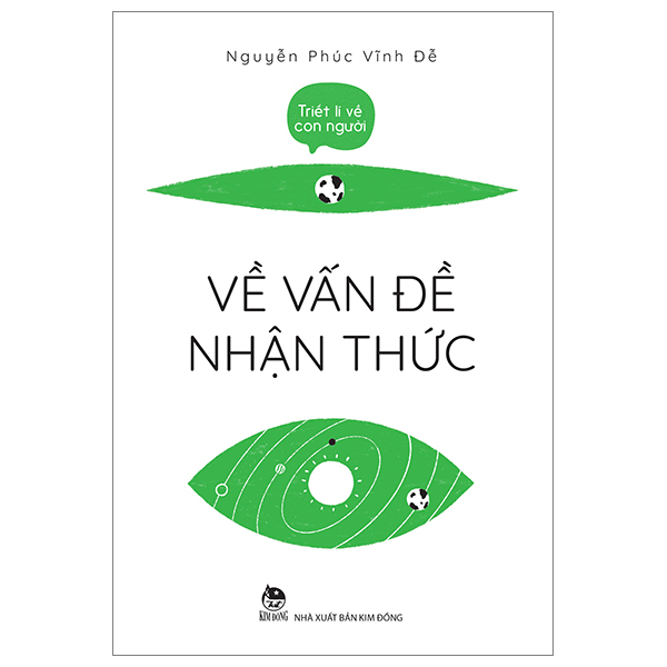Triết Lí Về Con Người - Về Vấn Đề Nhận Thức - Nguyễn Phúc Vĩnh Đễ (Mới 100%) Triết học, NXB Kim Đồng - SÁCH ĐẠI HỌC