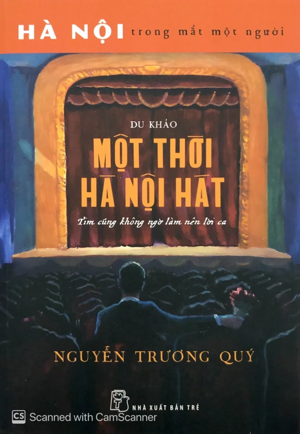 Một Thời Hà Nội Hát - Tim Cũng Không Ngờ Làm Nên Lời Ca - Nguyễn Trương Quý (Mới 100%) Phóng sự, ký sự, phê bình văn học, NXB Trẻ - SÁCH ĐẠI HỌC