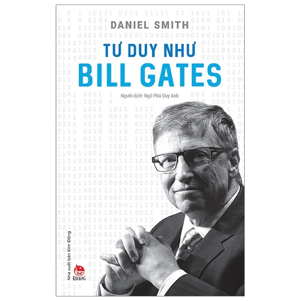 Tư Duy Như Bill Gates - Daniel Smith (Mới 100%) Sách tư duy, kỹ năng sống, NXB Kim Đồng - SÁCH ĐẠI HỌC