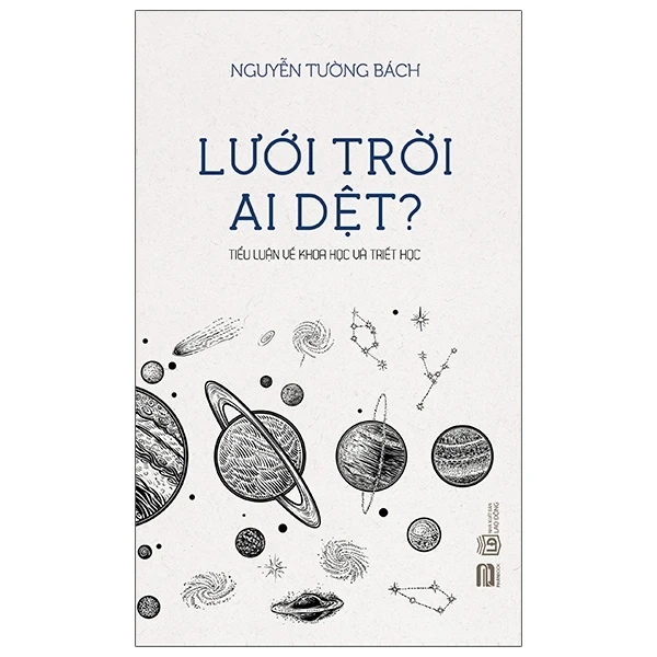Lưới Trời Ai Dệt? - Nguyễn Tường Bách (Mới 100%) Triết học, PhanBook - SÁCH ĐẠI HỌC