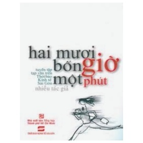 Hai Mươi Bốn Giờ Một Phút - Nhiều Tác Giả (Mới 100%) Truyện ngắn, tản văn, NXB Tổng Hợp TPHCM - SÁCH ĐẠI HỌC