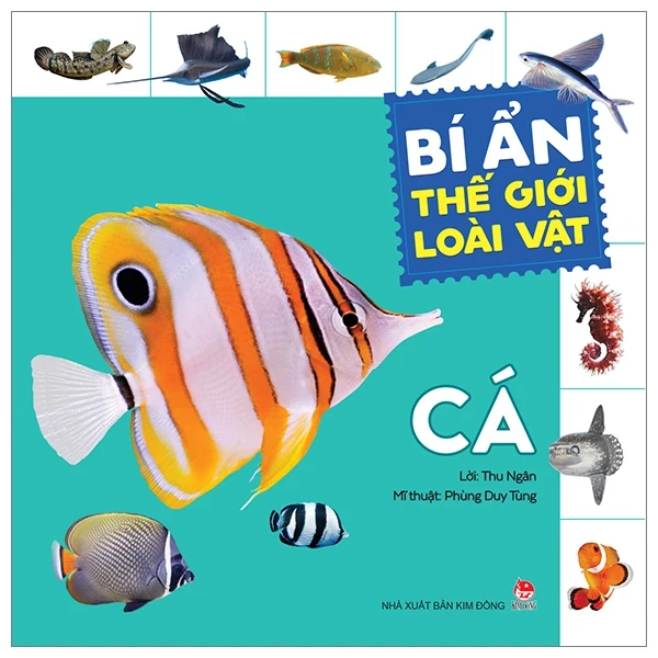 Bí Ẩn Thế Giới Loài Vật - Cá - Phùng Duy Tùng, Thu Ngân (Mới 100%) Kiến thức bách khoa, NXB Kim Đồng - SÁCH ĐẠI HỌC