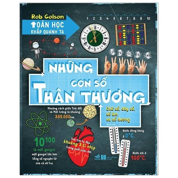 Toán Học Khắp Quanh Ta - Những Con Số Thân Thương - Rob Colson (Mới 100%) Kiến thức bách khoa, Nhã Nam - SÁCH ĐẠI HỌC