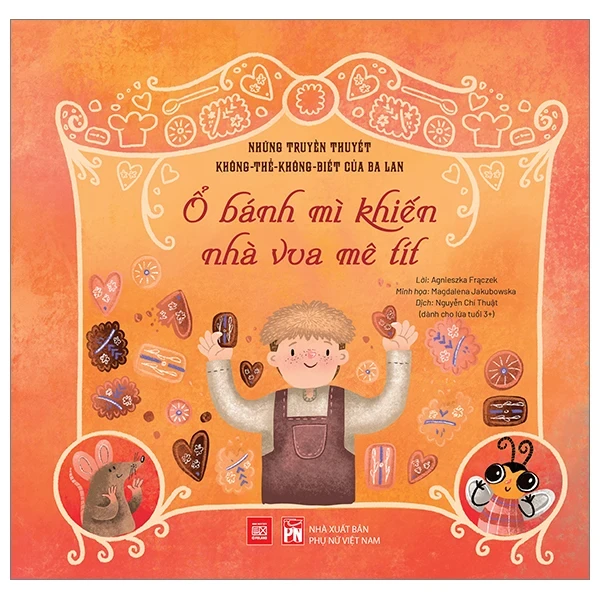 Những Truyền Thuyết Không Thể Không Biết Của Ba Lan - Ổ Bánh Mì Khiến Nhà Vua Mê Tít - Agnieszka Frączek, Magdalena Jakubowska (Mới 100%) Truyện thiếu nhi, NXB Phụ Nữ - SÁCH ĐẠI HỌC