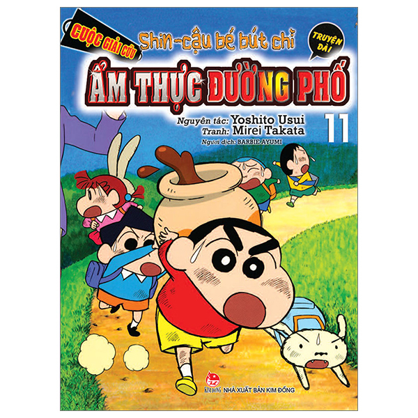 Shin - Cậu Bé Bút Chì - Truyện Dài - Tập 11: Cuộc Giải Cứu Ẩm Thực Đường Phố - Yoshito Usui, Takata Mirei (Mới 100%) Truyện tranh, NXB Kim Đồng - SÁCH ĐẠI HỌC