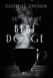 Sự Thật Về Bebe Donge - Georges Simenon (Mới 100%) Huyền bí, giả tưởng, kinh dị, Nhã Nam - SÁCH ĐẠI HỌC