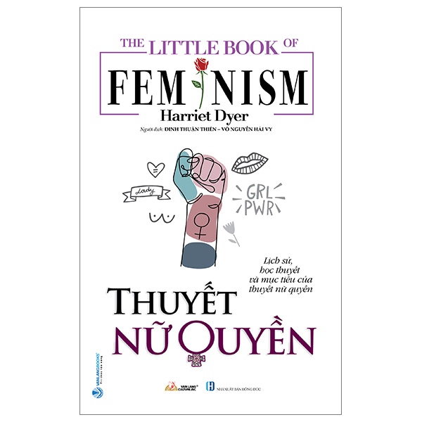 The Little Book Of Femnism - Thuyết Nữ Quyền - Harriet Dyer (Mới 100%) Triết học, Văn Lang Books - SÁCH ĐẠI HỌC