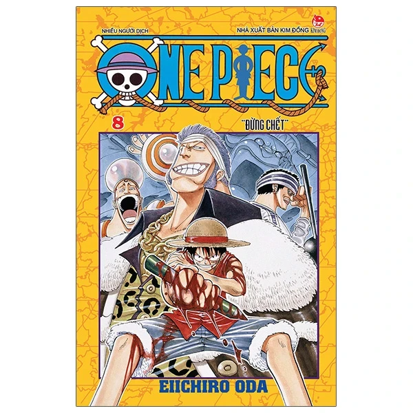 One Piece - Tập 8: Đừng Chết - Eiichiro Oda (Mới 100%) Truyện tranh, NXB Kim Đồng - SÁCH ĐẠI HỌC