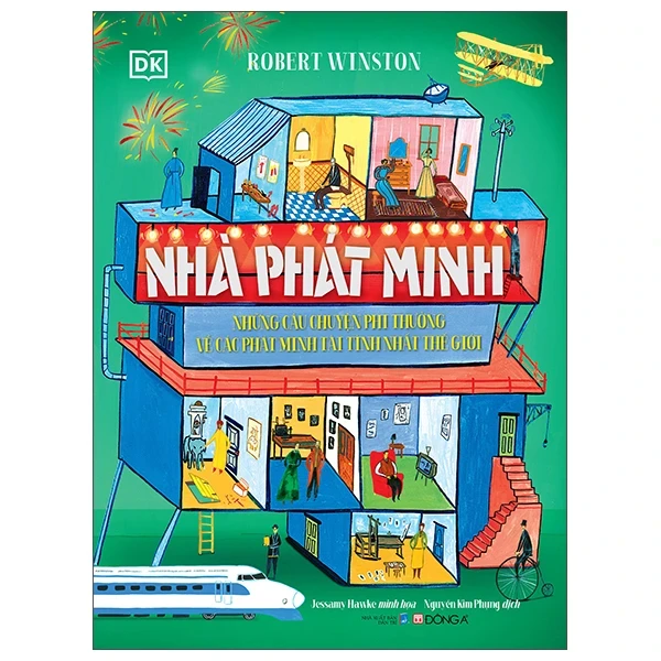 Nhà Phát Minh - Những Câu Chuyện Phi Thường Về Các Phát Minh Tài Tình Nhất Thế Giới (Bìa Cứng) - Robert Winston, Jessamy Hawke (Mới 100%) Kiến thức bách khoa, Đông A - SÁCH ĐẠI HỌC