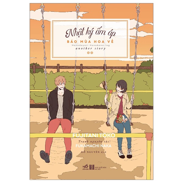 Nhật Ký Ấm Áp - Báo Mùa Hoa Về - Fujitani Toko, Fukamachi Naka (Mới 100%) Light novel, Nhã Nam - SÁCH ĐẠI HỌC