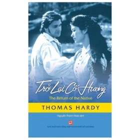 Trở Lại Cố Hương - Thomas Hardy (Mới 100%) Tiểu thuyết, NXB Tổng Hợp TPHCM - SÁCH ĐẠI HỌC