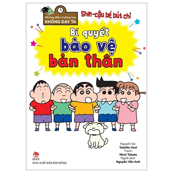 Tủ Sách Khoa Học - Shin - Cậu Bé Bút Chì - Những Điều Trường Học Không Dạy Ta - Bí Quyết Bảo Vệ Bản Thân - Yoshito Usui, Mirei Takata (Mới 100%) Truyện tranh, NXB Kim Đồng - SÁCH ĐẠI HỌC