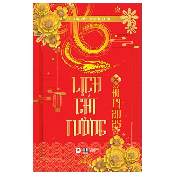 Lịch Cát Tường Ất Tỵ 2025 - ThS Nguyễn Mạnh Linh (Mới 100%) Sách phong thủy, kinh dịch, Huy Hoàng - SÁCH ĐẠI HỌC