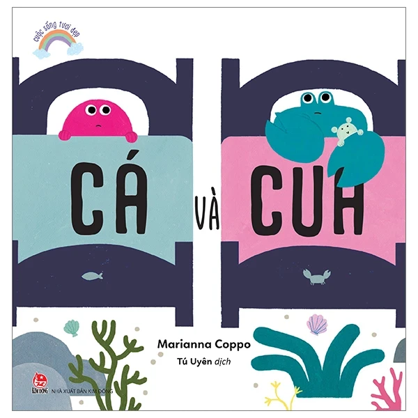 Cuộc Sống Tươi Đẹp - Cá Và Cua - Marianna Coppo (Mới 100%) Truyện thiếu nhi, NXB Kim Đồng - SÁCH ĐẠI HỌC