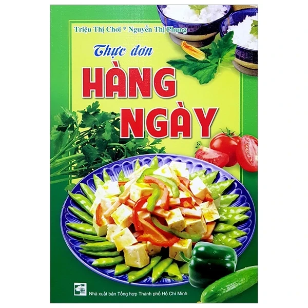 Thực Đơn Hàng Ngày - Triệu Thị Chơi, Nguyễn Thị Phụng (Mới 100%) Sách nấu ăn, NXB Phụ Nữ - SÁCH ĐẠI HỌC