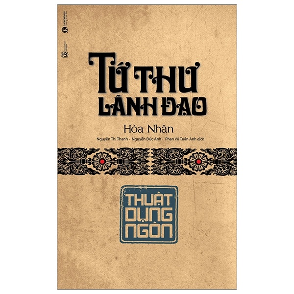 Tứ Thư Lãnh Đạo - Thuật Dụng Ngôn (Bìa Cứng) - Hoà Nhân (Mới 100%) Sách tư duy, kỹ năng sống, Thái Hà Books - SÁCH ĐẠI HỌC