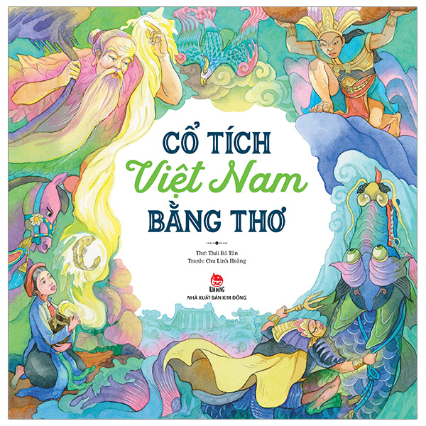 Cổ Tích Việt Nam Bằng Thơ - Thái Bá Tân, Chu Linh Hoàng (Mới 100%) Truyện thiếu nhi, NXB Kim Đồng - SÁCH ĐẠI HỌC