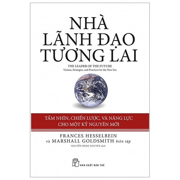 Nhà Lãnh Đạo Tương Lai - Frances Hesselbein, Marshall Goldsmith (Mới 100%) Quản trị, lãnh đạo, NXB Trẻ - SÁCH ĐẠI HỌC