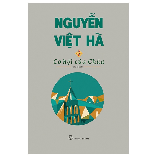 Cơ Hội Của Chúa (Bản Đặc Biệt) - Nguyễn Việt Hà (Mới 100%) Tiểu thuyết, NXB Trẻ - SÁCH ĐẠI HỌC