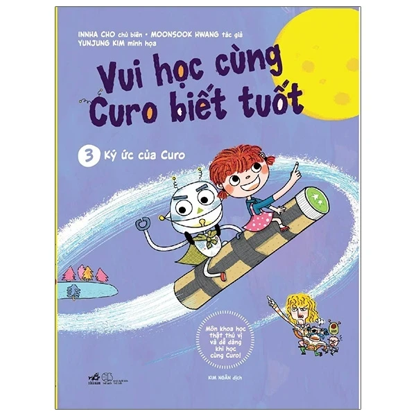 Vui Học Cùng Curo Biết Tuốt - Ký Ức Của Curo - Innha Cho, Moonsook Hwang, Yunjung Kim (Mới 100%) Truyện thiếu nhi, Nhã Nam - SÁCH ĐẠI HỌC