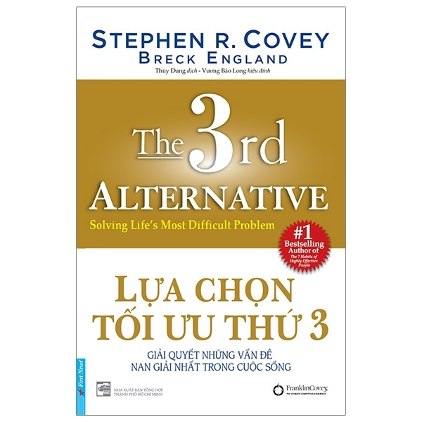 Lựa Chọn Tối Ưu Thứ 3 (Bìa Cứng) - Stephen R. Covey, Breck England (Mới 100%) Sách tư duy, kỹ năng sống, First News - SÁCH ĐẠI HỌC