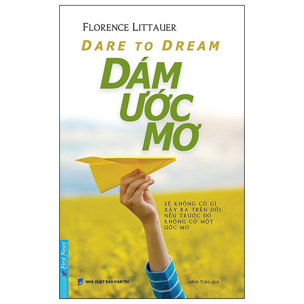 Dám Ước Mơ - Florence Littauer (Mới 100%) Sách tư duy, kỹ năng sống, First News - SÁCH ĐẠI HỌC