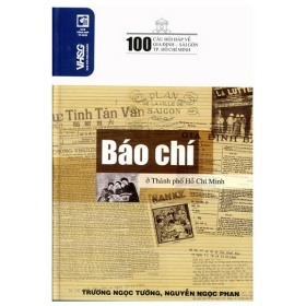 100 Câu Hỏi Về Gia Định Sài Gòn - Báo Chí Ở Thành Phố Hồ Chí Minh - Trương Ngọc Tường, Nguyễn Ngọc Phan (Mới 100%) Lịch sử, địa lí Việt Nam, NXB Tổng Hợp TPHCM - SÁCH ĐẠI HỌC