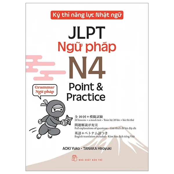 Kỳ Thi Năng Lực Nhật Ngữ JLPT - N4 Point & Practice - Ngữ Pháp - Aoki Yuko, Tanaka Hiroyuki (Mới 100%) Tiếng Nhật, NXB Trẻ - SÁCH ĐẠI HỌC