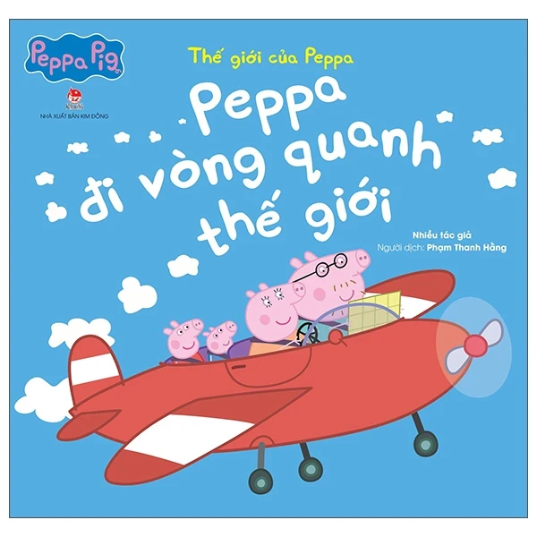 Thế Giới Của Peppa - Peppa Đi Vòng Quanh Thế Giới - Nhiều Tác Giả (Mới 100%) Truyện thiếu nhi, NXB Kim Đồng - SÁCH ĐẠI HỌC