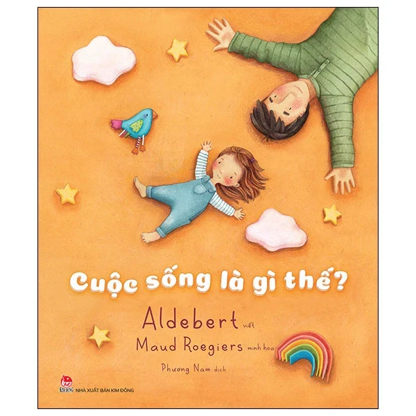 Cuộc Sống Là Gì Thế? - Aldebert, Maud Roegiers (Mới 100%) Kiến thức, kỹ năng sống cho trẻ, NXB Kim Đồng - SÁCH ĐẠI HỌC