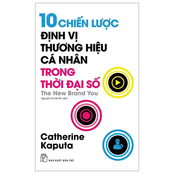 10 Chiến Lược Định Vị Thương Hiệu Cá Nhân Trong Thời Đại Số - Catherine Kaputa (Mới 100%) Marketing, bán hàng, NXB Trẻ - SÁCH ĐẠI HỌC