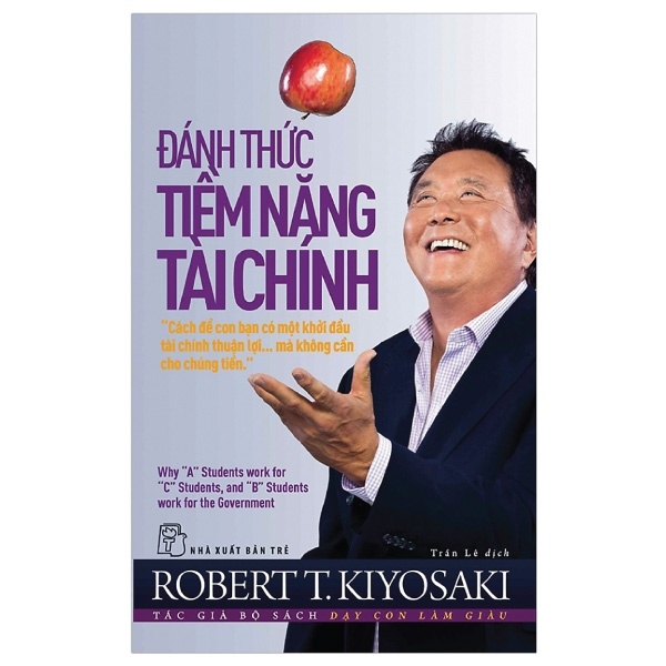 Đánh Thức Tiềm Năng Tài Chính - Robert T. Kiyosaki (Mới 100%) Tài chính, ngân hàng, NXB Trẻ - SÁCH ĐẠI HỌC