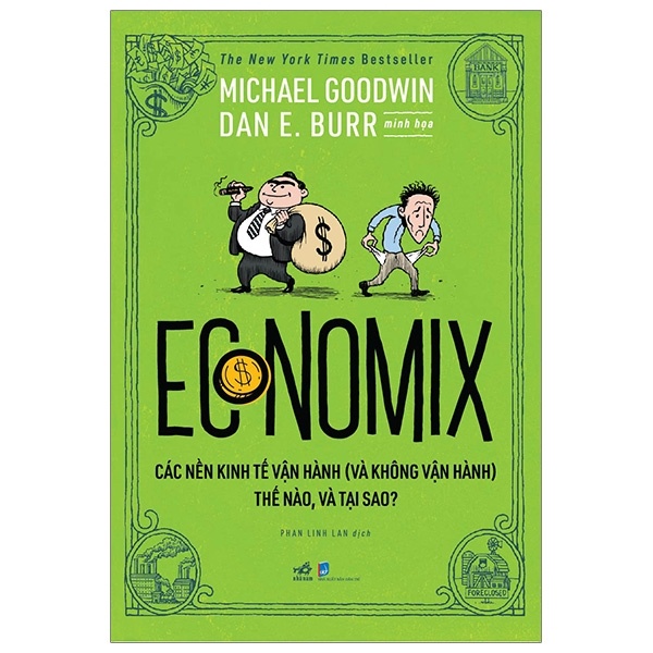 Economix - Các Nền Kinh Tế Vận Hành (Và Không Vận Hành) Thế Nào Và Tại Sao? - Michael Goodwin (Mới 100%) Phân tích kinh tế, Nhã Nam - SÁCH ĐẠI HỌC
