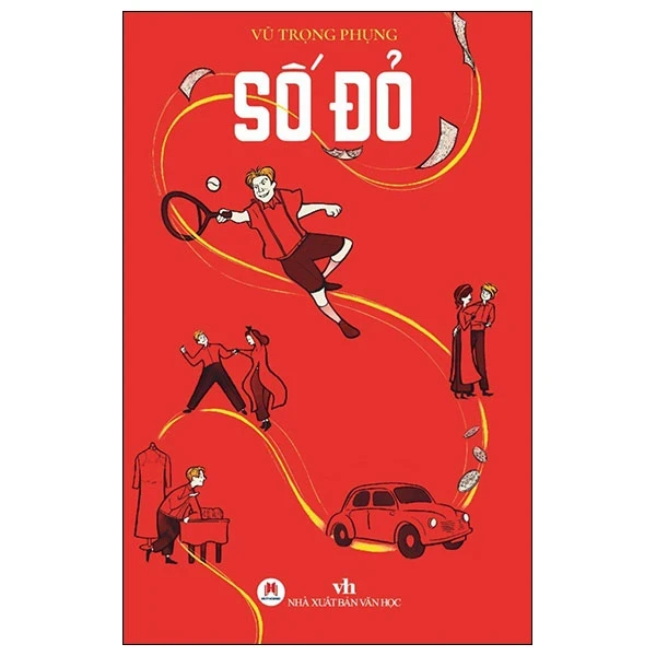 Số Đỏ (Huy Hoàng) - Vũ Trọng Phụng (Mới 100%) Tiểu thuyết, Huy Hoàng - SÁCH ĐẠI HỌC