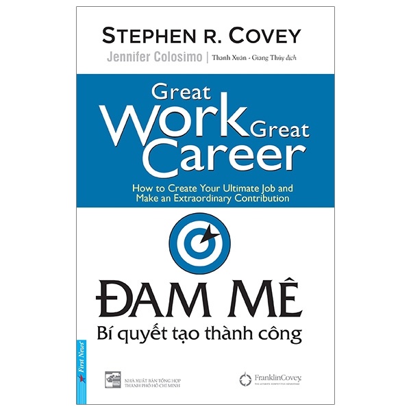 Đam Mê - Bí Quyết Tạo Thành Công - Stephen R. Covey (Mới 100%) Sách tư duy, kỹ năng sống, First News - SÁCH ĐẠI HỌC