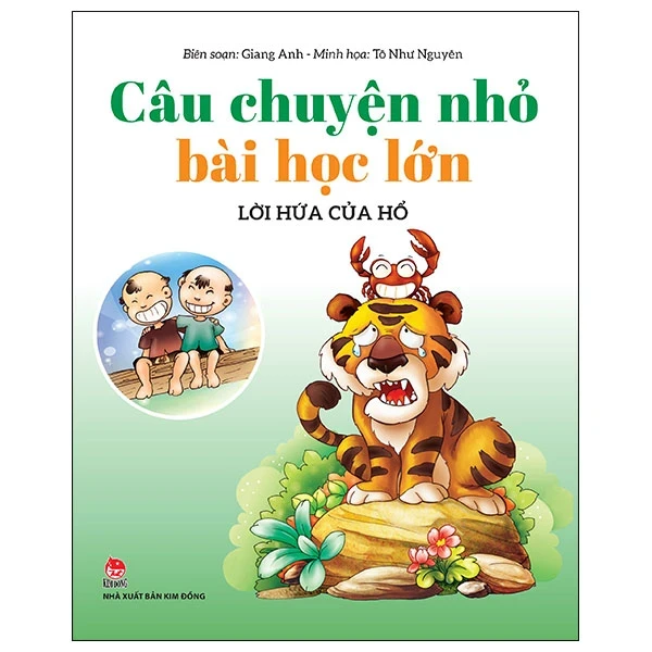 Câu Chuyện Nhỏ Bài Học Lớn - Lời Hứa Của Hổ - Giang Anh, Tô Như Nguyên (Mới 100%) Truyện thiếu nhi, NXB Kim Đồng - SÁCH ĐẠI HỌC