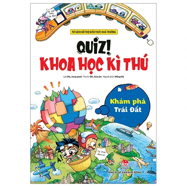 Quiz! Khoa Học Kì Thú - Khám Phá Trái Đất - Oh Soo Jin, Ha Jong Joon (Mới 100%) Kiến thức bách khoa, NXB Kim Đồng - SÁCH ĐẠI HỌC