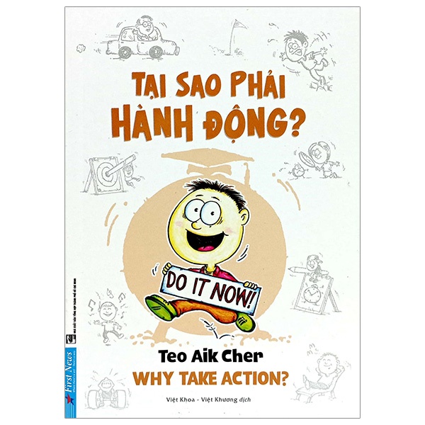 Tại Sao Phải Hành Động? - Teo Aik Cher (Mới 100%) Sách tư duy, kỹ năng sống, First News - SÁCH ĐẠI HỌC