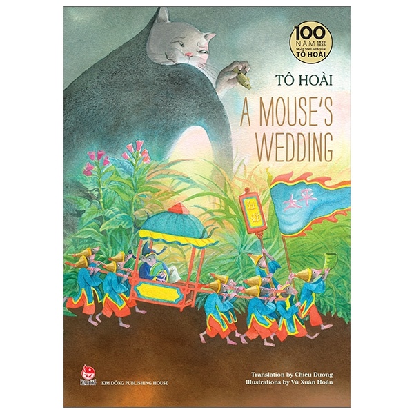 A Mouse’s Wedding - Ấn Bản Kỉ Niệm 100 Năm Tô Hoài - Tô Hoài, Vũ Xuân Hoàn (Mới 100%) Truyện thiếu nhi, NXB Kim Đồng - SÁCH ĐẠI HỌC