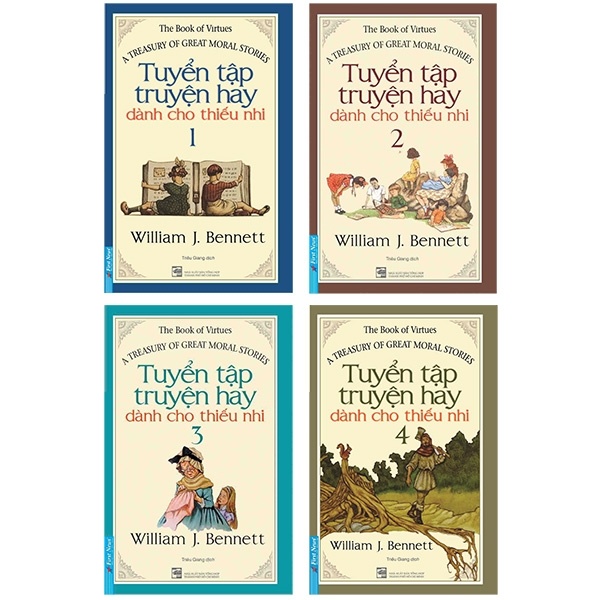 Tuyển Tập Truyện Hay Dành Cho Thiếu Nhi (Bộ 4 Cuốn) - William J. Bennett (Mới 100%) Truyện thiếu nhi, First News - SÁCH ĐẠI HỌC