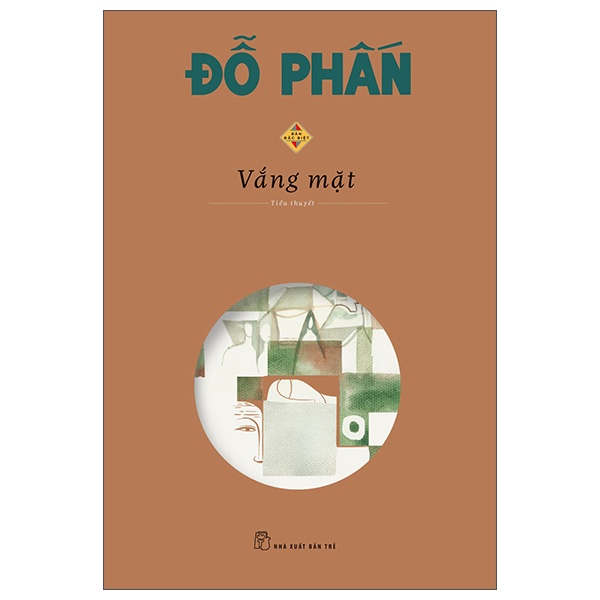 Vắng Mặt (Bản Đặc Biệt) - Đỗ Phấn (Mới 100%) Tiểu thuyết, NXB Trẻ - SÁCH ĐẠI HỌC