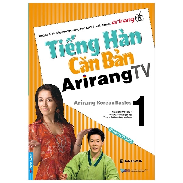 Tiếng Hàn Căn Bản Arirang TV - Tập 1 (Kèm CD) - Viện giáo dục Ngôn Ngữ Trường Đại Học Quốc Gia Seoul (Mới 100%) Tiếng Hàn, First News - SÁCH ĐẠI HỌC