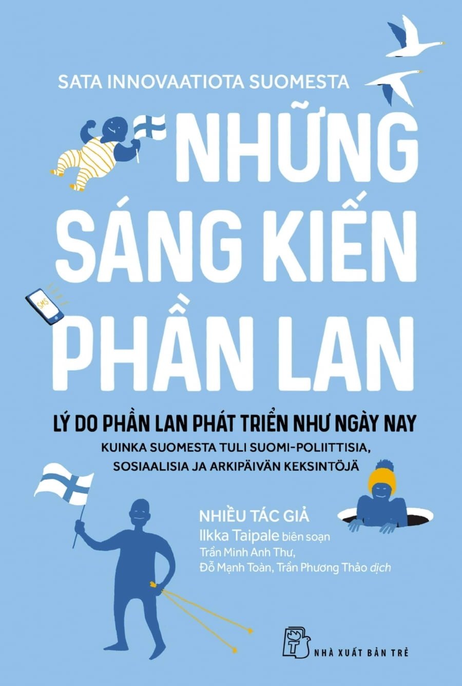 Những Sáng Kiến Phần Lan - Lý Do Phần Lan Phát Triển Như Ngày Nay - Nhiều Tác Giả (Mới 100%) Sách địa danh, du lịch, NXB Trẻ - SÁCH ĐẠI HỌC