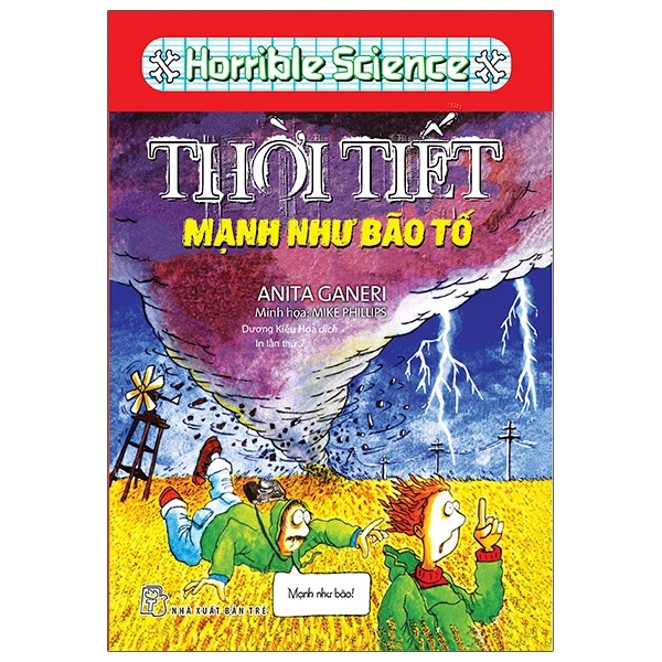 Horrible Science - Thời Tiết Mạnh Như Bão Tố - Anita Ganeri (Mới 100%) Kiến thức bách khoa, NXB Trẻ - SÁCH ĐẠI HỌC