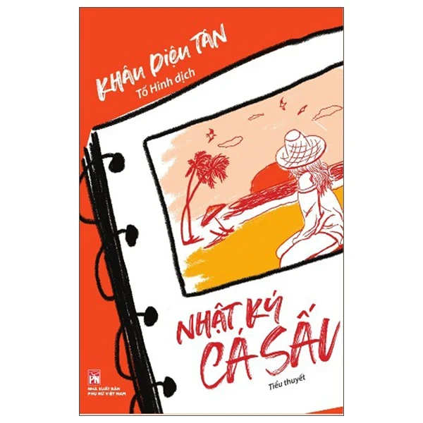 Nhật Ký Cá Sấu - Khâu Diệu Tân (Mới 100%) Tiểu thuyết, NXB Phụ Nữ - SÁCH ĐẠI HỌC