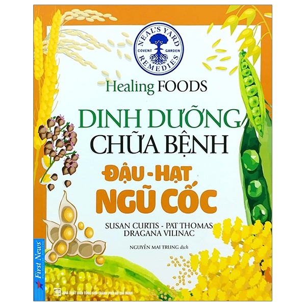 Dinh Dưỡng Chữa Bệnh - Đậu, Hạt & Ngũ Cốc (Tái Bản 2020) - Susan Curtis, Pat Thomas, Dragana Vilinac (Mới 100%) Sách y học hiện đại, First News - SÁCH ĐẠI HỌC