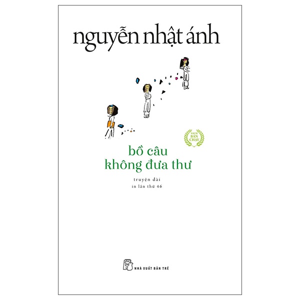 Bồ Câu Không Đưa Thư - Nguyễn Nhật Ánh (Mới 100%) Tiểu thuyết, NXB Trẻ - SÁCH ĐẠI HỌC