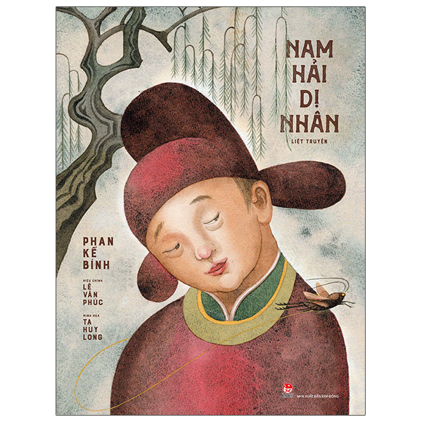 Nam Hải Dị Nhân Liệt Truyện (Bìa Cứng) - Phan Kế Bính, Lê Văn Phúc, Tạ Huy Long (Mới 100%) Tiểu thuyết, NXB Kim Đồng - SÁCH ĐẠI HỌC