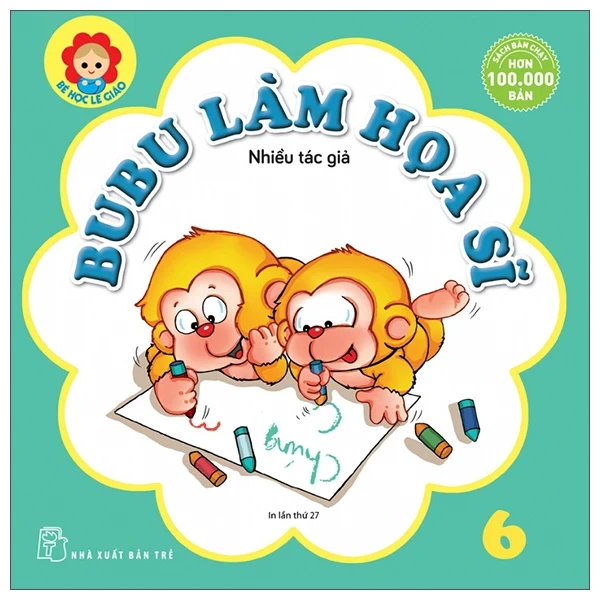 Bé Học Lễ Giáo - Bubu 06: Làm Họa Sĩ - Nhiều Tác Giả (Mới 100%) Kiến thức bách khoa, NXB Trẻ - SÁCH ĐẠI HỌC