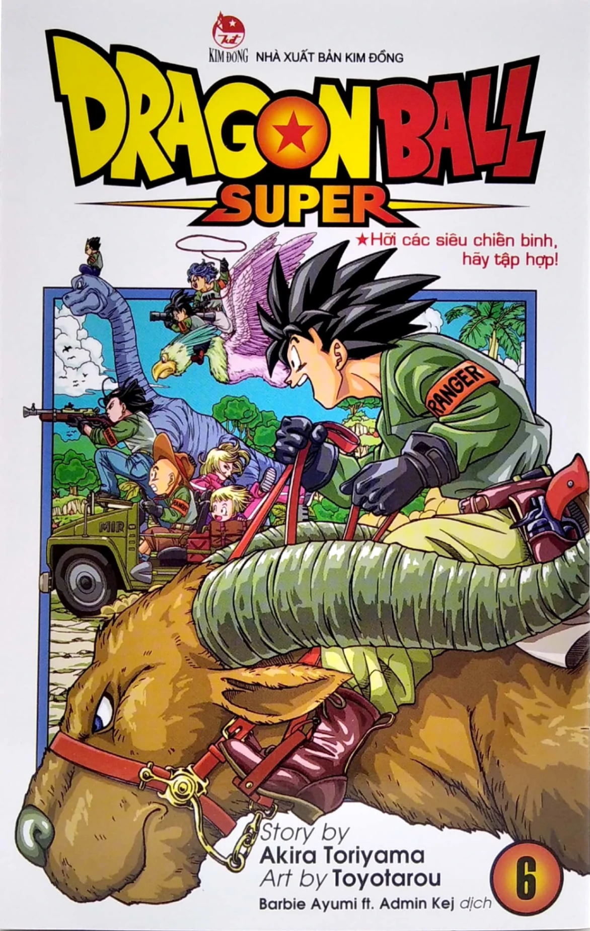 Dragon Ball Super - Tập 6 - Hỡi Các Siêu Chiến Binh, Hãy Tập Hợp! - Akira Toriyama, Toyotarou (Mới 100%) Manga, comic, NXB Kim Đồng - SÁCH ĐẠI HỌC